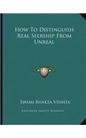 How to Distinguish Real Seership from Unreal