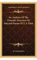 An Analysis of the Prosodic Structure of Selected Poems of T. S. Eliot