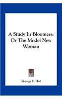 A Study In Bloomers