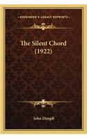 The Silent Chord (1922) the Silent Chord (1922)