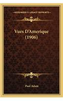 Vues D'Amerique (1906): (French)