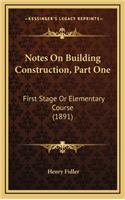 Notes On Building Construction, Part One