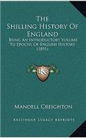 The Shilling History Of England: Being An Introductory Volume To Epochs Of English History (1891)