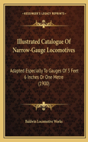 Illustrated Catalogue Of Narrow-Gauge Locomotives