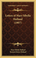 Letters of Mary Sibylla Holland (1907)