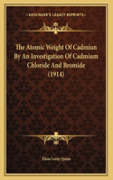 The Atomic Weight Of Cadmiun By An Investigation Of Cadmium Chloride And Bromide (1914)