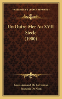 Un Outre-Mer Au XVII Siecle (1900)