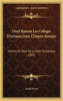 Droit Romain Les Colleges D'Artisans Dans L'Empire Romain