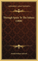 Through Spain To The Sahara (1868)