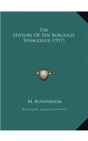 The History Of The Borough Synagogue (1917)