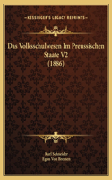 Das Volksschulwesen Im Preussischen Staate V2 (1886)