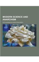 Modern Science and Anarchism