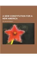 A New Constitution for a New America