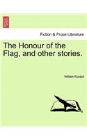 Honour of the Flag, and Other Stories.