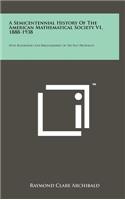 A Semicentennial History of the American Mathematical Society V1, 1888-1938: With Biographies and Bibliographies of the Past Presidents