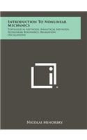 Introduction to Nonlinear Mechanics: Topological Methods, Analytical Methods, Nonlinear Resonance, Relaxation Oscillations