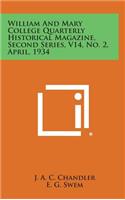 William and Mary College Quarterly Historical Magazine, Second Series, V14, No. 2, April, 1934