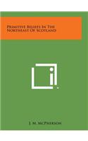 Primitive Beliefs in the Northeast of Scotland