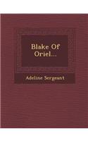 Blake of Oriel...: (English)
