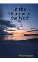 In the Shadow of the Wolf