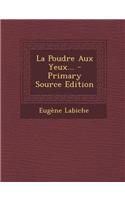 La Poudre Aux Yeux...: (French)