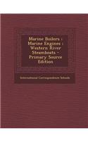 Marine Boilers; Marine Engines; Western River Steamboats