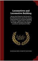 Locomotives and Locomotive Building
