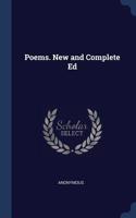 Poems. New and Complete Ed