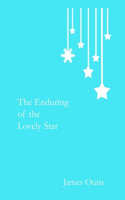 The Enduring of the Lovely Star