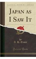 Japan as I Saw It (Classic Reprint)