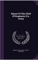 Report Of The Chief Of Engineers U.s. Army