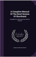 A Complete Manual Of The Brief System Of Shorthand