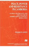 Peace, Power and Resistance in Cambodia