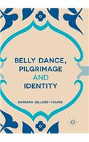 Belly Dance, Pilgrimage and Identity