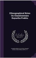 Ethnographical Notes On Chandraseniya Kayastha Prabhu