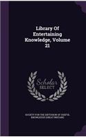 Library Of Entertaining Knowledge, Volume 21: (English)