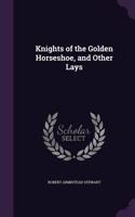 Knights of the Golden Horseshoe, and Other Lays