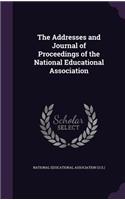 The Addresses and Journal of Proceedings of the National Educational Association: (English)