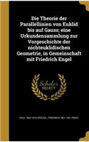 Die Theorie der Parallellinien von Euklid bis auf Gauss; eine Urkundensammlung zur Vorgeschichte der nichteuklidischen Geometrie, in Gemeinschaft mit Friedrich Engel