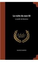 Le culte du moi III