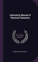 Laboratory Manual of Physical Chemistry