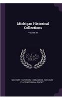 Michigan Historical Collections; Volume 39