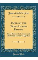 Paper on the Trans-Canada Railway