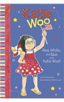 Red, White, and Blue and Katie Woo!: (Katie Woo)