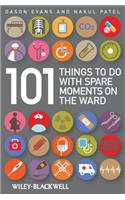 101 Things to Do with Spare Moments on the Ward