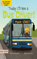 Today I'll Bee a Bus Driver!