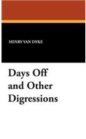 Days Off and Other Digressions: (English)