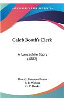 Caleb Booth's Clerk