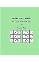 Sudoku Fun: 104 Easy to Moderate Puzzles: 104 Easy to Moderate Puzzles