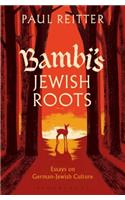 Bambi's Jewish Roots and Other Essays on German-Jewish Culture